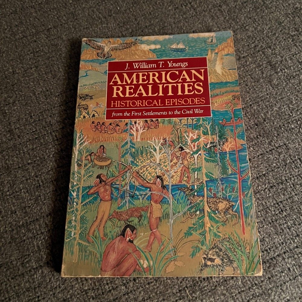 American Realities Historical Episodes J William T Youngs 1981 First Edition PB
